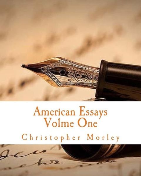 Cover for Christopher Morley · American Essays: Volume One (Paperback Book) (2014)