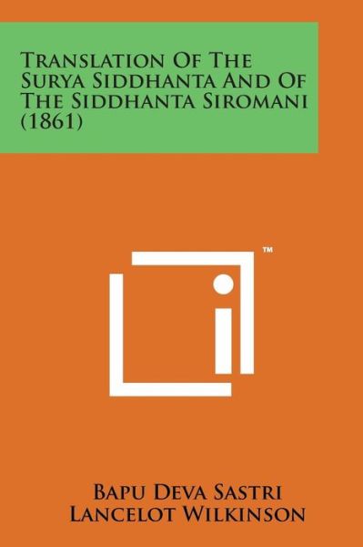 Cover for Bapu Deva Sastri · Translation of the Surya Siddhanta and of the Siddhanta Siromani (1861) (Paperback Book) (2014)