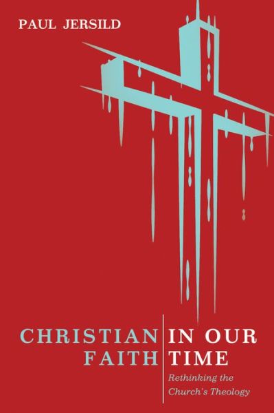 Cover for Paul Jersild · Christian Faith in Our Time (Paperback Book) (2016)