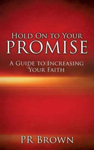 Cover for Pr Brown · Hold on to Your Promise (Paperback Book) (2014)