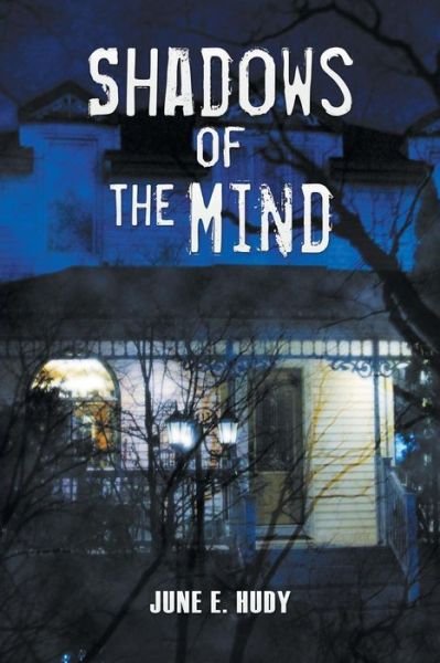 Cover for June E. Hudy · Shadows of the Mind (Pocketbok) (2014)