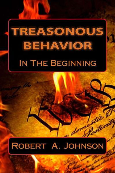 Cover for Robert a Johnson · Treasonous Behavior: in the Beginning (Paperback Book) (2014)