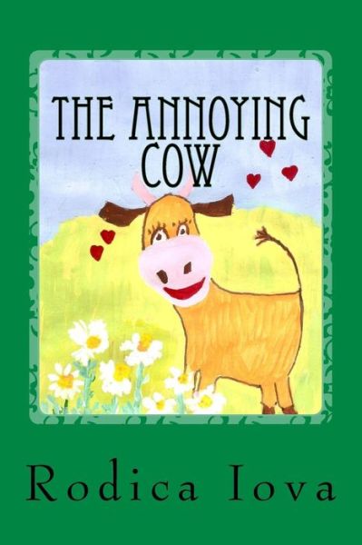 Cover for Rodica Iova · The Annoying Cow (Paperback Book) (2014)