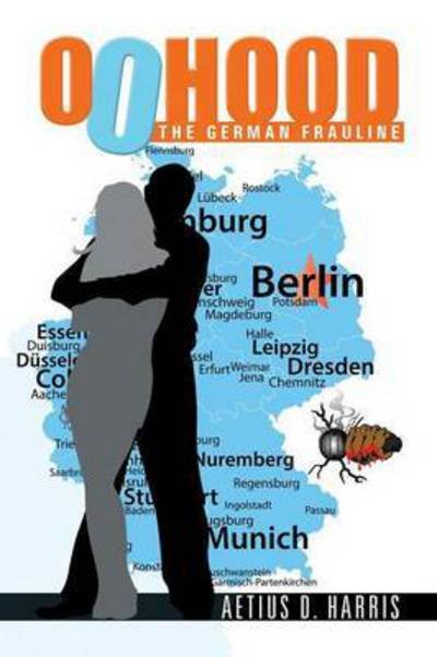 Cover for Aetius D Harris · 00hood: the German Frauline (Pocketbok) (2015)