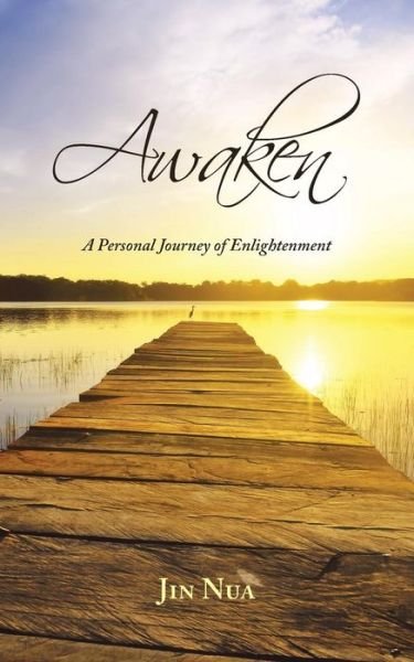 Cover for Jin Nua · Awaken: a Personal Journey of Enlightenment (Pocketbok) (2015)