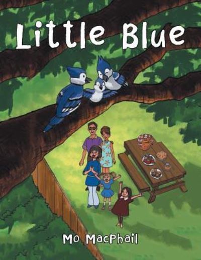 Little Blue - Mo MacPhail - Books - Balboa Press - 9781504381864 - June 13, 2017