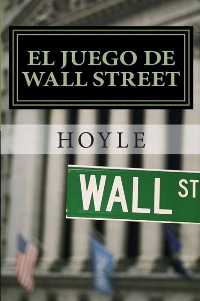 Cover for Hoyle · El Juego De Wall Street: Y Como Jugarlo Con Exito (Pocketbok) (2014)