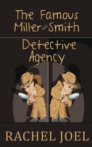 Cover for Rachel Joel · The Famous Miller and Smith Detective Agency (Pocketbok) (2019)