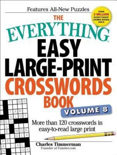 Cover for Charles Timmerman · The Everything Easy Large-Print Crosswords Book, Volume 8: More than 120 crosswords in easy-to-read large print - Everything (R) Series (Pocketbok) (2018)