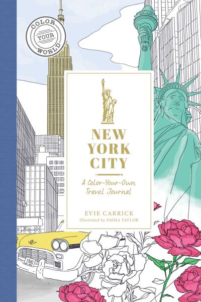 Cover for Evie Carrick · New York City: A Color-Your-Own Travel Journal - Color Your World Travel Journal Series (Hardcover Book) (2024)