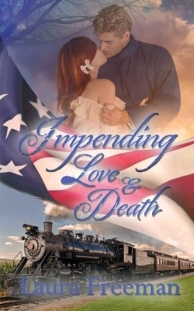 Cover for Laura Freeman · Impending Love and Death (Paperback Book) (2015)