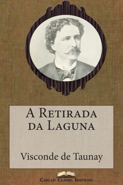 Cover for Visconde De Taunay · A Retirada Da Laguna (Pocketbok) (2015)