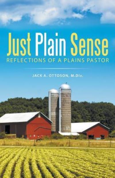 Cover for M DIV Jack a Ottoson · Just Plain Sense (Paperback Book) (2016)