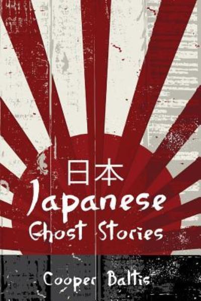 Cover for Cooper Baltis · Japanese Ghost Stories (Paperback Book) (2016)