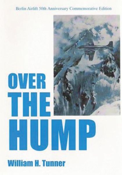 Cover for Usaf Lt Gen William H Tunner · Over the Hump (Paperback Book) (2015)