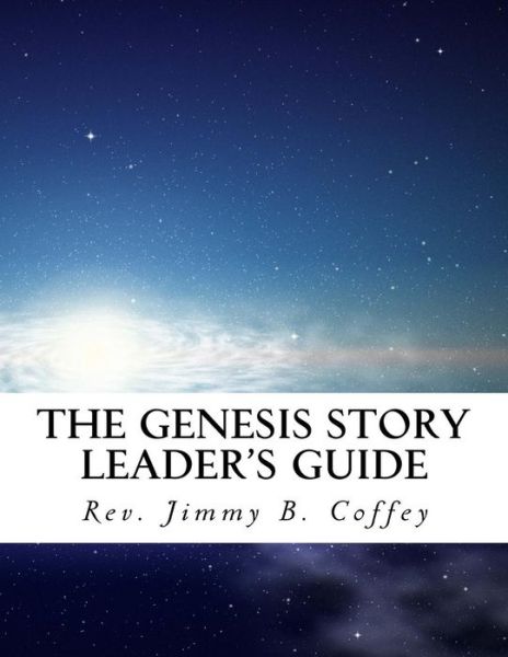 Cover for Jimmy B Coffey · The Genesis Story (Paperback Book) (2015)