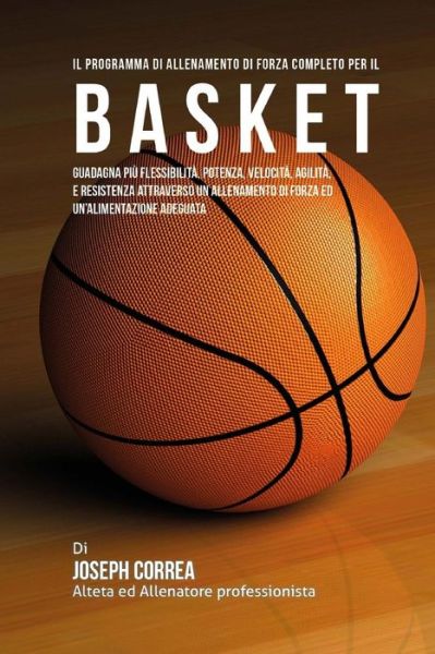 Cover for Correa (Atleta Professionista Ed Allenat · Il Programma Di Allenamento Di Forza Completo Per Il Basket (Paperback Book) (2015)