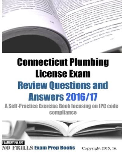 Cover for ExamREVIEW · Connecticut Plumbing License Exam Review Questions and Answers 2016/17 (Taschenbuch) (2016)