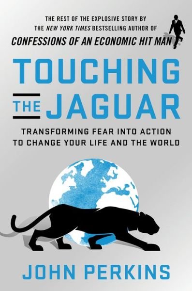 Cover for John Perkins · Touching the Jaguar (Hardcover Book) (2020)