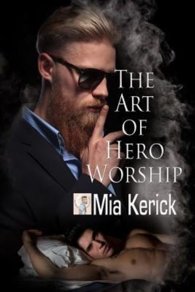 Cover for Mia Kerick · The Art of Hero Worship (Paperback Book) (2016)