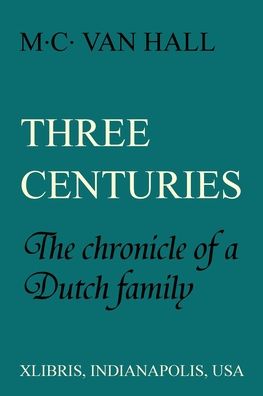 Cover for M C Van Hall · Three Centuries (Paperback Book) (2018)