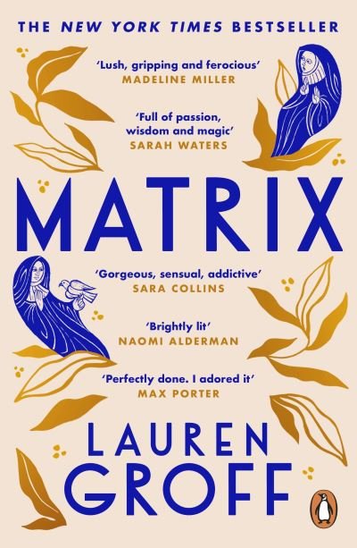 Cover for Lauren Groff · Matrix: THE NEW YORK TIMES BESTSELLER (Pocketbok) (2022)