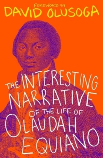 Cover for Olaudah Equiano · The Interesting Narrative of the Life of Olaudah Equiano: With a foreword by David Olusoga (Taschenbuch) (2021)