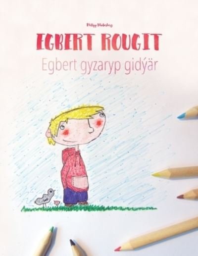 Cover for Jahan Kos · Egbert rougit / Egbert gyzaryp gidyar (Paperback Book) (2016)