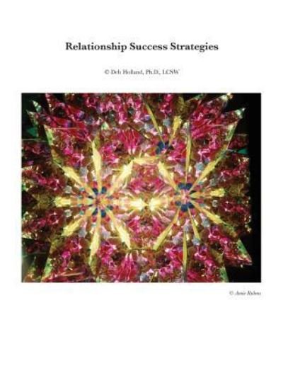 Cover for Lcsw Deb Holland Phd · Relationship Success Strategies Workbook (Paperback Book) (2016)