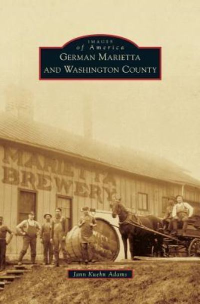 Cover for Jann Kuehn Adams · German Marietta and Washington County (Hardcover Book) (2016)