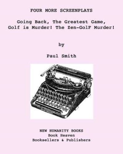 Four More Screenplays - Paul Smith - Böcker - Createspace Independent Publishing Platf - 9781537613864 - 14 september 2016