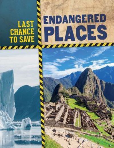 Cover for Anita Ganeri · Endangered Places (Hardcover Book) (2017)