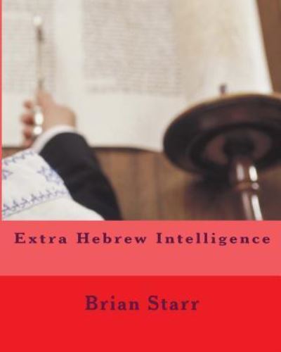 Cover for Brian Daniel Starr · Extra Hebrew Intelligence (Paperback Book) (2016)