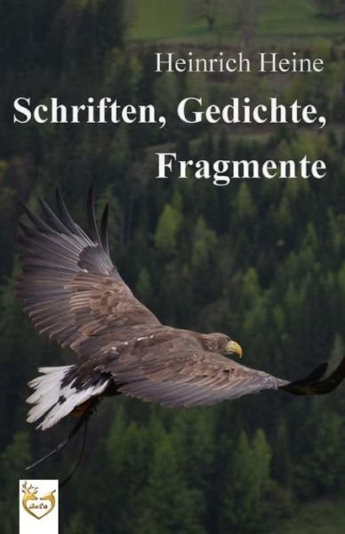 Cover for Heinrich Heine · Schriften, Gedichte, Fragmente (Paperback Bog) (2016)