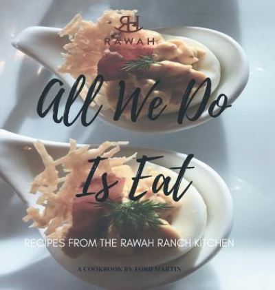 Cover for Ford Martin · All We Do Is Eat (Hardcover Book) (2018)