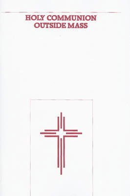 Holy Communion Outside Mass - United States Conference of Catholic Bishops - Books - USCCB Publishing - 9781555868864 - June 1, 1983