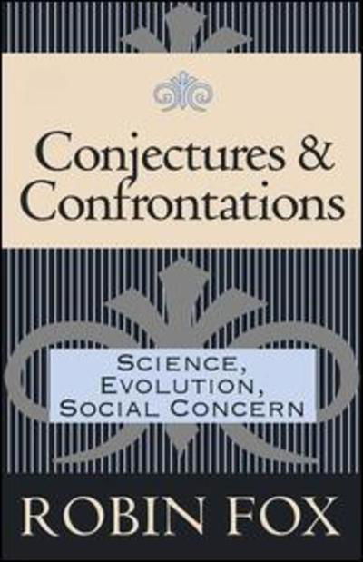 Cover for Robin Fox · Conjectures and Confrontations: Science, Evolution, Social Concern (Gebundenes Buch) (1997)