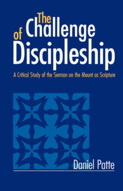 The Challenge of Discipleship - Daniel Patte - Bücher - Continuum International Publishing Group - 9781563382864 - 1. September 1999