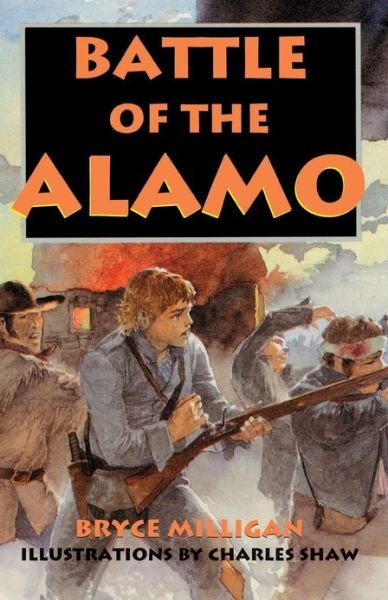 Cover for Bryce Milligan · Battle of the Alamo: You Are There (Taschenbuch) [1st edition] (1999)