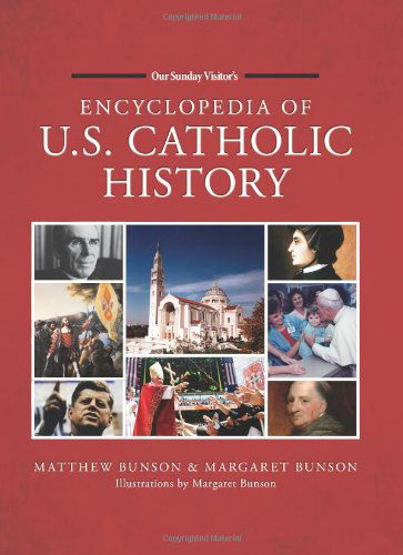 Cover for Matthew Bunson · Encyclopedia of U.s. Catholic History (Hardcover Book) (2013)