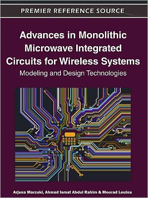 Cover for Arjuna Marzuki · Advances in Monolithic Microwave Integrated Circuits for Wireless Systems: Modeling and Design Technologies (Gebundenes Buch) (2011)
