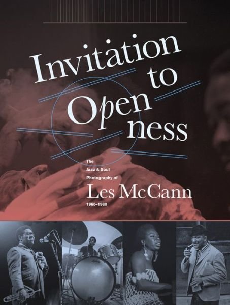 Cover for Les McCann · Invitation To Openness: The Jazz &amp; Soul Photography of Les McCann 1960-1980 (Innbunden bok) (2015)