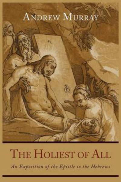 Cover for Andrew Murray · The Holiest of All (Paperback Book) (2011)