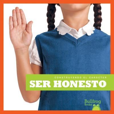 Ser Honesto - Rebecca Pettiford - Books - Bullfrog Books - 9781620319864 - 2018