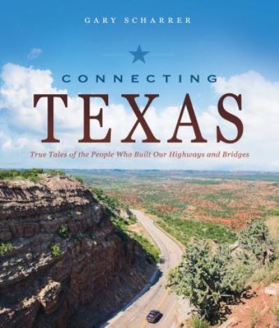 Cover for Scharrer · Connecting Texas (Book) (2020)