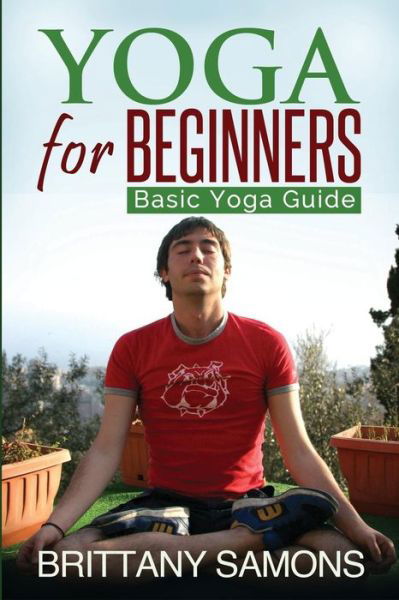 Cover for Brittany Samons · Yoga for Beginners (Paperback Bog) (2013)