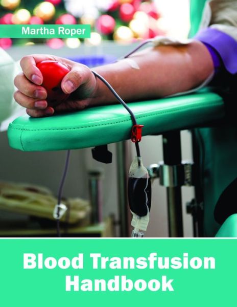 Cover for Martha Roper · Blood Transfusion Handbook (Hardcover Book) (2016)