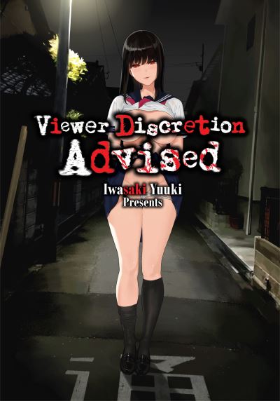 Cover for Yuuki Iwasaki · Viewer Discretion Advised (Paperback Book) (2021)