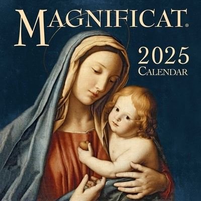 Magnificat · Magnificat 2025 Wall Calendar (Calendar) (2024)