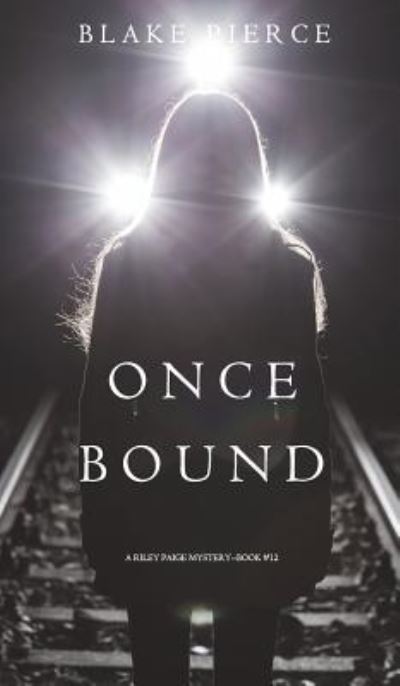 Cover for Blake Pierce · Once Bound (Hardcover Book) (2018)